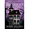 The Ghost Who Stayed Home