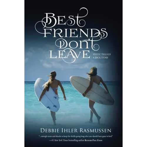Best Friends Don't Leave: Mystic Trilogy A Back Story