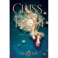 Glass Frost: A Frost Series Novel
