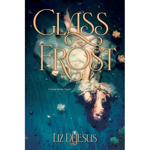 Glass Frost: A Frost Series Novel