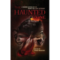 The Haunted Zone: A Horror Anthology by Women Military Veterans