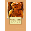 Archangels: Book I