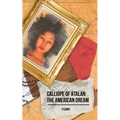 Calliope Of Atalan: The American Dream