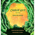 Charlee Kate And The Caves Of Venus