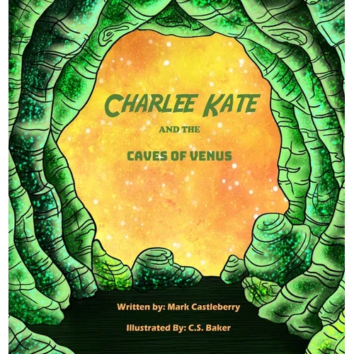 Charlee Kate And The Caves Of Venus