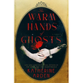 The Warm Hands of Ghosts