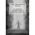 The Invisible Files: Stories based on The Invisible Man in film and literature.