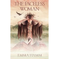 The Faceless Woman: A Swan Princess Retelling
