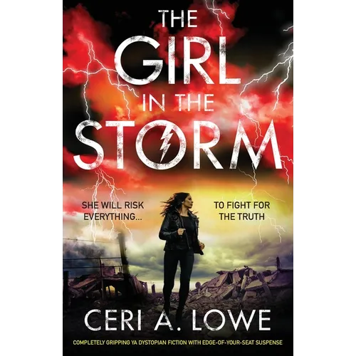 The Girl in the Storm: Completely gripping ya dystopian fiction with edge-of-your-seat suspense