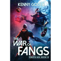 The War of Fangs: Toroth-Gol Book 4