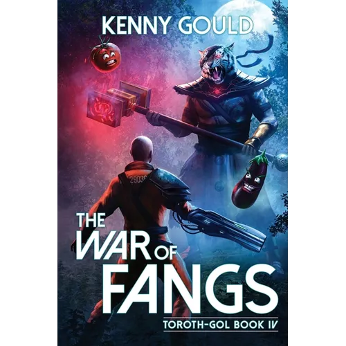 The War of Fangs: Toroth-Gol Book 4