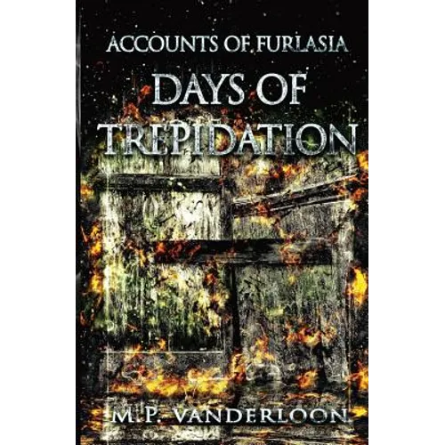 Days of Trepidation: (Accounts of Furlasia Book 3)