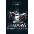 Crystal Shadows, Gripping New Blood