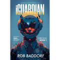 iGuardian, Origins (Book 1): Action & Adventure 8 - 14