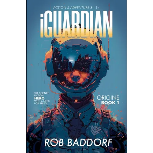 iGuardian, Origins (Book 1): Action & Adventure 8 - 14