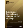 Science and Technology of Thermal Barrier Coatings