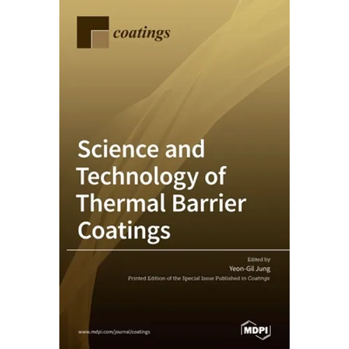 Science and Technology of Thermal Barrier Coatings