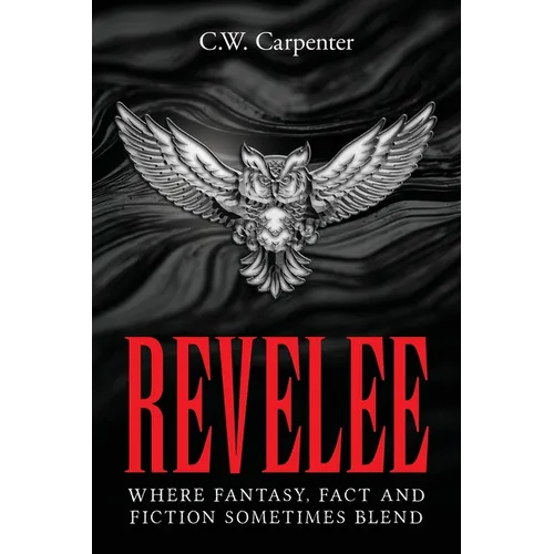 Revelee: Where Fantasy, Fact and Fiction Sometimes Blend