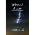 Wished Away