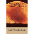 The Symbolism in the Mortalis Series