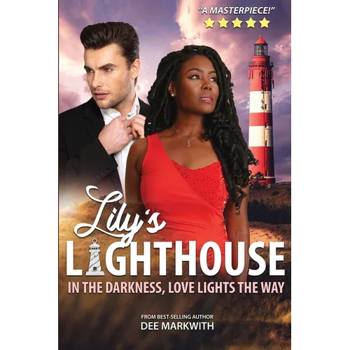 Lily's Lighthouse: In the darkness, love lights the way