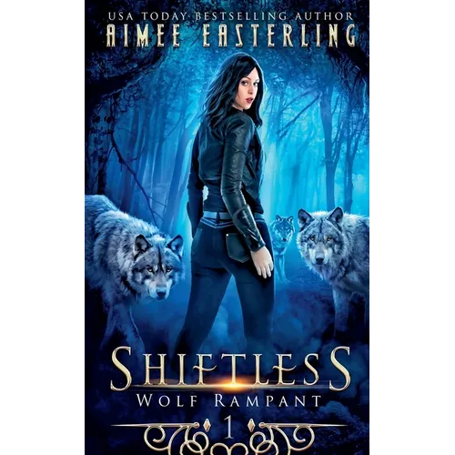 Shiftless: A Fantastical Werewolf Adventure