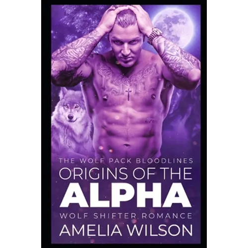 Origins of the Alpha: Wolf Shifter Romance