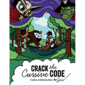 Crack the Cursive Code: Cursive Writing Adventure Story