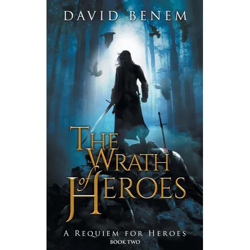 The Wrath of Heroes