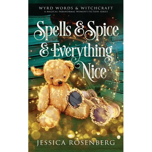 Spells & Spice & Everything Nice: Wyrd Words & Witchcraft, Book 3: Wyrd Words & Witchcraft