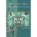 After Ever After: The Ritual of Forgetting: Book One of the After Ever After Trilogy