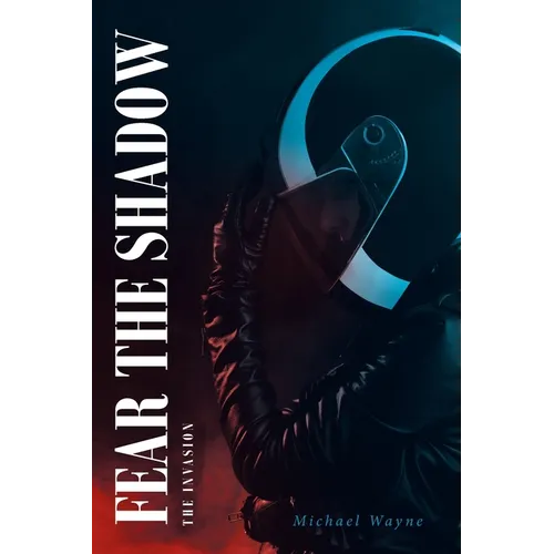 Fear the Shadow: The Invasion