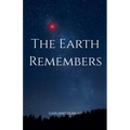 The Earth Remembers