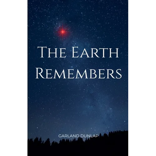 The Earth Remembers