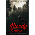 Bloody Endings: Book 2 of of the Coven Origins Series