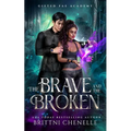 The Brave and The Broken: Gifted Fae Academy - Book Two