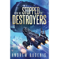 How We Stopped the Destroyers