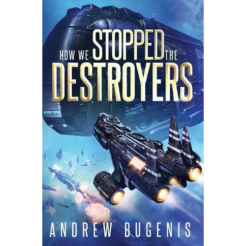 How We Stopped the Destroyers