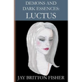Demons and Dark Essences: Luctus