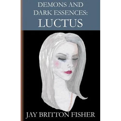 Demons and Dark Essences: Luctus
