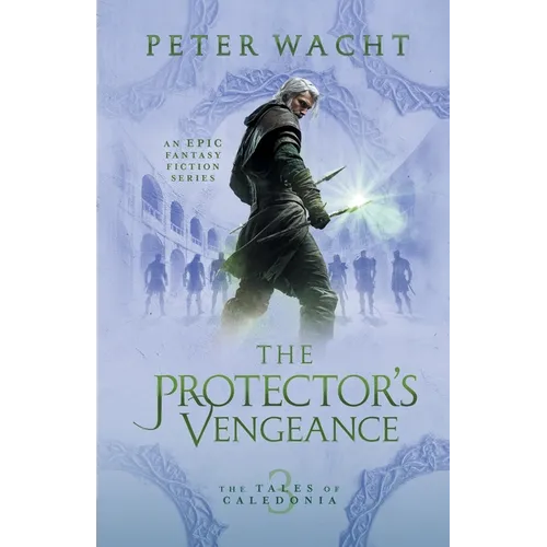 The Protector's Vengeance: The Tales of Caledonia, Book 3