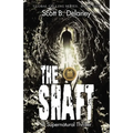 The Shaft: A Supernatural Thriller