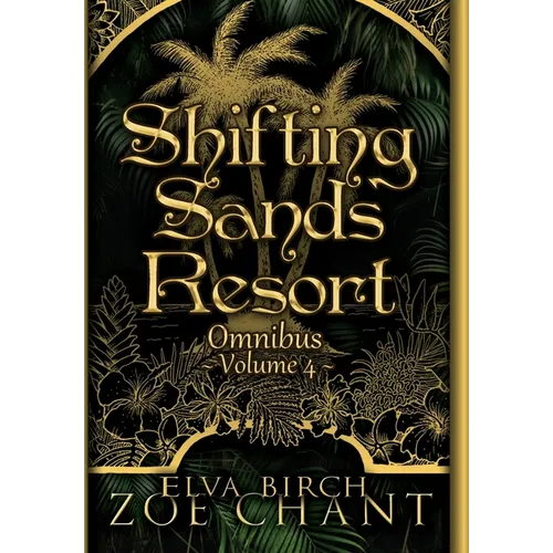 Shifting Sands Resort Omnibus Volume 4