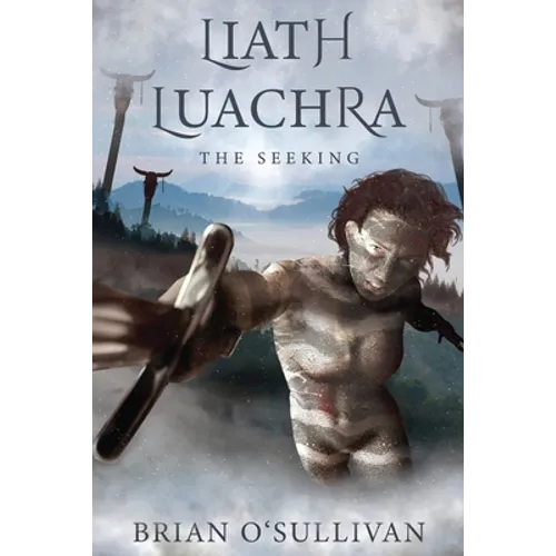 Liath Luachra: The Seeking