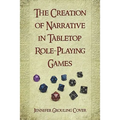 The Creation of Narrative in Tabletop Role-Playing Games