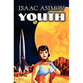 Youth by Isaac Asimov, Science Fiction, Adventure, Fantasy