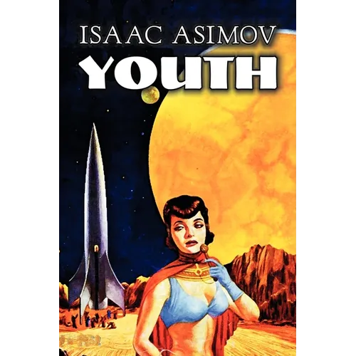 Youth by Isaac Asimov, Science Fiction, Adventure, Fantasy