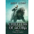 Chieftess of Acora: Tribes of Chalent Book 1