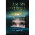 I am My Father's Daughter: Winds of Time A Novel