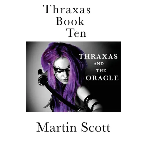 Thraxas Book Ten: Thraxas and the Oracle